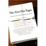 The First Five Pages A Writer'S Guide To Staying Out of the Rejection Pile by Lukeman, Noah, 9780684857435