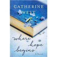 Where Hope Begins by West, Catherine, 9780785217435