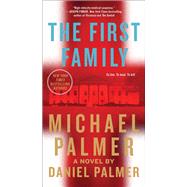 The First Family by Palmer, Michael; Palmer, Daniel, 9781250107435