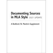 Documenting Sources in MLA Style: 2021 Update A Bedford/St. Martin's Supplement by Bedford/St. Martin's, 9781319437435