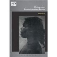 Photography, Humanitarianism, Empire by Lydon, Jane, 9781350027435