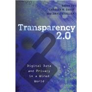 Transparency 2.0 by Davis, Charles N.; Cuillier, David, 9781433117435