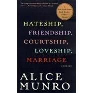 Hateship, Friendship, Courtship, Loveship, Marriage Stories by MUNRO, ALICE, 9780375727436