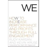 We How to Increase Performance and Profits through Full Engagement by Karsan, Rudy; Kruse, Kevin, 9780470767436