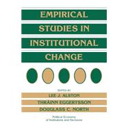 Empirical Studies in Institutional Change by Alston, Lee J.; Eggertsson, Thrainn; North, Douglass C., 9780521557436