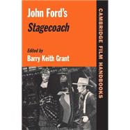 John Ford's  Stagecoach by Edited by Barry Keith Grant, 9780521797436