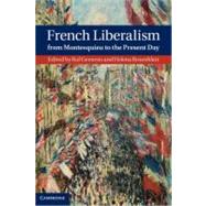 French Liberalism from Montesquieu to the Present Day by Geenens, Raf; Rosenblatt, Helena, 9781107017436