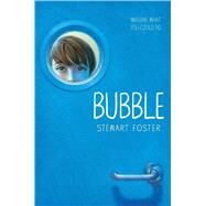 Bubble by Foster, Stewart, 9781481487436