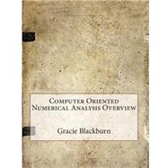 Computer Oriented Numerical Analysis Overview by Blackburn, Gracie S.; London School of Management Studies, 9781507837436