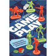 Game Play Paratextuality in Contemporary Board Games by Booth, Paul, 9781628927436