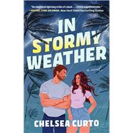 In Stormy Weather A Novel by Curto, Chelsea, 9781668217436