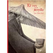 El Rey Y La Semilla by Caro, Juan Pablo, 9788416817436