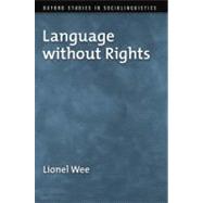 Language without Rights by Wee, Lionel, 9780199737437
