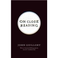 On Close Reading by John Guillory, 9780226837437