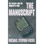 The Manuscript by Fuchs, Michael Stephen, 9780230007437