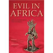 Evil in Africa by Olsen, William C.; Van Beek, Walter E. A.; Parkin, David, 9780253017437