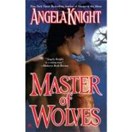 Master of Wolves by Knight, Angela, 9780425207437