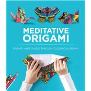 Meditative Origami by Montroll, John, 9780486837437