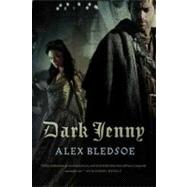 Dark Jenny by Bledsoe, Alex, 9780765327437