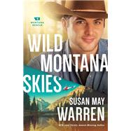 Wild Montana Skies by Warren, Susan May, 9780800727437