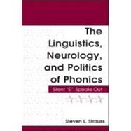 Linguistics, Neurology, and the Politics of Phonics : Silent 