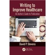 Writing to Improve Healthcare by Stevens, David P., M.D., 9780815367437