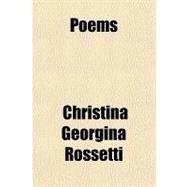 Poems by Rossetti, Christina Georgina, 9781443237437