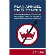 Plan Annuel En 5 Etapes by Fortin, Josiane, 9781522987437