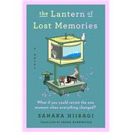The Lantern of Lost Memories by Hiiragi, Sanaka, 9781538757437