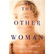 The Other Woman A Novel by Bohman, Therese; Delargy, Marlaine, 9781590517437