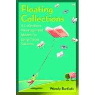 Floating Collections by Bartlett, Wendy K., 9781598847437
