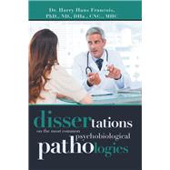 Dissertations on the Most Common Psychobiological Pathologies by Francois, Harry, 9781796087437