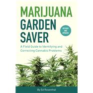 Marijuana Garden Saver by Rosenthal, Ed, 9781936807437