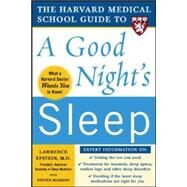 The Harvard Medical School Guide to a Good Night's Sleep by Epstein, Lawrence; Mardon, Steven, 9780071467438