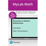 MyLab Math with Pearson eText -- Access Card -- for Excursions in Modern Mathematics (18 weeks) by Tannenbaum, Peter, 9780137417438