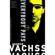 Everybody Pays Stories by VACHSS, ANDREW, 9780375707438