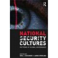 National Security Cultures: Patterns of Global Governance by Kirchner; Emil, 9780415777438