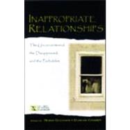 Inappropriate Relationships: the Unconventional, the Disapproved, and the Forbidden by Goodwin; Robin, 9780805837438