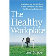 The Healthy Workplace by Stringer, Leigh, 9780814437438