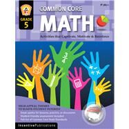 Common Core Math Grade 5 by Frank, Marjorie; Bullock, Kathleen; MacKenzie, Joy, 9780865307438