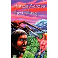 Hands Across the Galaxy by Patterson, Pam Lyn, 9781432717438