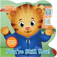 You're Still You! by Testa, Maggie; Fruchter, Jason, 9781481467438