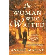WOMAN WHO WAITED PA by MAKINE,ANDREI, 9781611457438