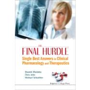 The Final Hurdle: Single Best Answers in Clinical Pharmacology and Therapeutics by Dholakia, Shamik, 9781848167438