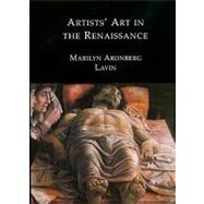 Artists' Art in the Renaissance by Lavin, Marilyn Aronberg, 9781904597438