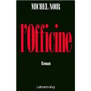 L'Officine by Michel Noir, 9782702127438