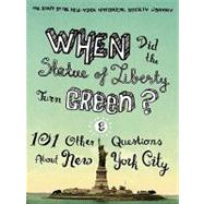 When Did the Statue of Liberty Turn Green? by New-York Historical Society, 9780231147439