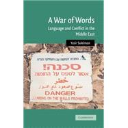 A War of Words: Language and Conflict in the Middle East by Yasir Suleiman, 9780521837439