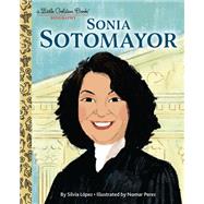 Sonia Sotomayor: A Little Golden Book Biography by Lopez, Silvia; Perez, Nomar, 9780593427439