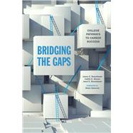 Bridging the Gaps by Rosenbaum, James E.; Ahearn, Caitlin E.; Rosenbaum, Janet E.; Gamoran, Adam, 9780871547439